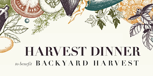 Backyard Harvest's Annual Harvest Dinner