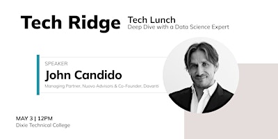 Immagine principale di Tech Ridge Tech Lunch: John Candido, Co-Founder @ Davanti 