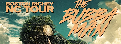 Samlingsbild för Boston Richey "The Bubba Man NC Tour"