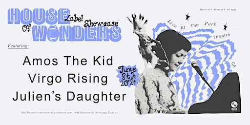 Primaire afbeelding van House of Wonders Showcase w/ Amos the Kid, Virgo Rising, Julien's Daughter