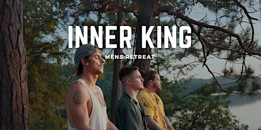 Imagem principal do evento Inner King Men's Retreat