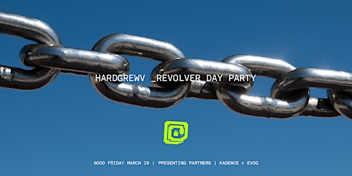 Imagem principal de HARDGREWV REVOLVER DAY PARTY [GOOD FRIDAY]