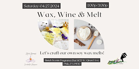 Wax, Wine & Melt