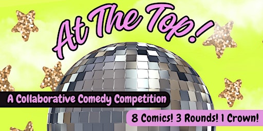 Imagem principal do evento At The Top: A Collaborative Comedy Competition