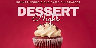 MOUNTAIN SIDE BIBLE CAMP FUNDRAISER - DESSERT NIGHT primary image
