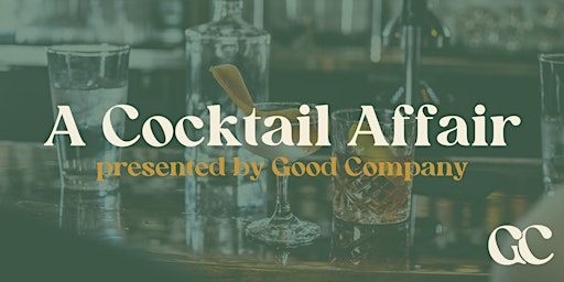 Immagine principale di A Cocktail Affair by Good Company 