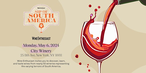 Immagine principale di Sip of South America: A Wine Enthusiast Event Series 