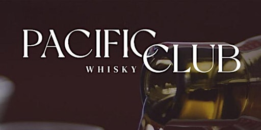 The Sundial & Pacific Whisky Club | 24 MAY 2024 primary image