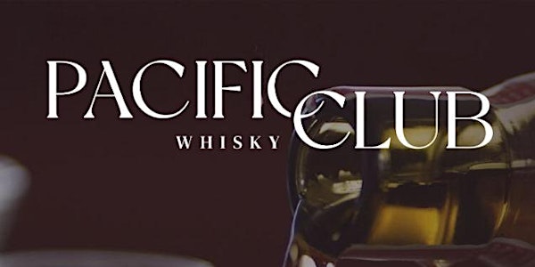 Maduro & Pacific Whisky Club | 15 May 2024