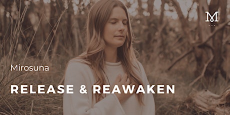Release & Reawaken