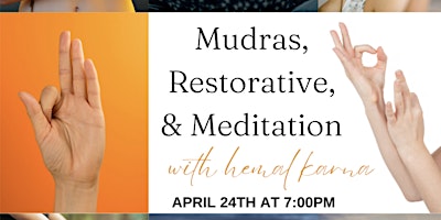 Mudras, Restorative Yoga and Meditation primary image
