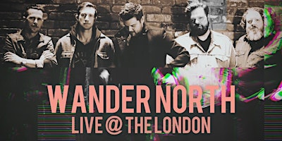 Wander North Live at The London primary image