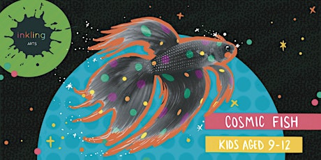 Cosmic Fish  -  Kids Art Workshop (Upper Primary)