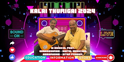 Kalai Thurigai 2024!AI Musical feat. Gunasegaran - Digital Musician, Anbarasan - Sitar prodigy primary image