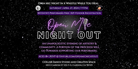 Open Mic Night Out (Whistle While You Heal x Open Mic Night In)