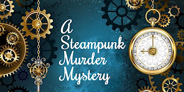 Steampunk Murder Mystery