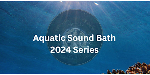 All Inclusive Aquatic Sound Bath