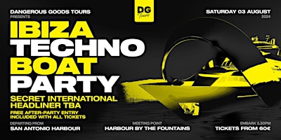 Immagine principale di Dangerous Goods Tours -  IBIZA  TECHNO BOAT PARTY 