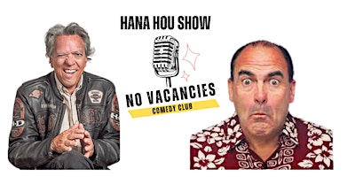 HANA HOU SHOW! ANDY & FRANK together @ No Vacancies Comedy Club *DOWNTOWN* primary image