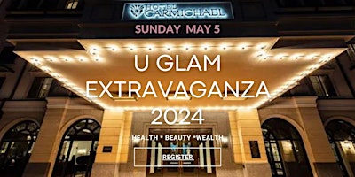 U Glam Girl 2024 Wellness and Beauty Extravaganza primary image