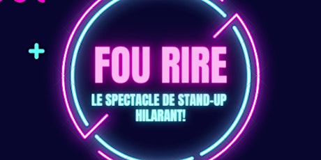 Le spectacle de stand-up hilarant! ( en francais ) Fou De Rire!