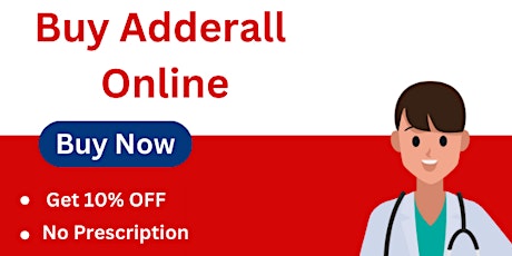Buy Adderall Online Priority Your Delivery First