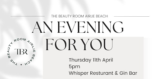 Image principale de 'An Evening for you' with The Beauty Room Airlie Beach & Ultraceuticals.