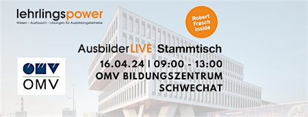 Imagen principal de LIVE Ausbilderstammtisch OMV AG, Schwechat