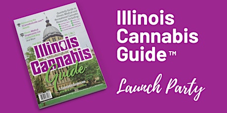 Image principale de Illinois Cannabis Guide Launch Party