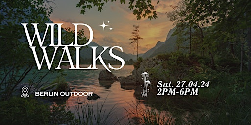 Hauptbild für WILD WALKS BERLIN: For Women Who Need a Break