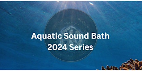 All Inclusive Aquatic Sound Bath