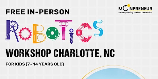 Primaire afbeelding van In-Person Event: Free Robotics Workshop, Charlotte, NC (7-14 Yrs)