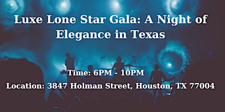 Luxe Lone Star Gala: A Night of Elegance in Texas