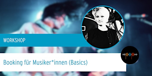 Immagine principale di Workshop: Booking für Musiker*innen (Basics) mit Alessa Patzer 