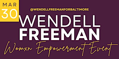 Immagine principale di Womxn's Empowerment Evening w/ Wendell Freeman 