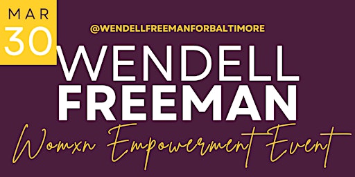 Hauptbild für Womxn's Empowerment Evening w/ Wendell Freeman