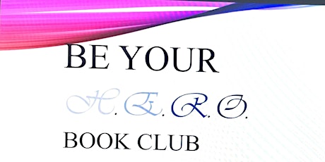 Be Your H.E.R.O Virtual Book Club