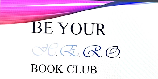 Imagem principal de Be Your H.E.R.O Virtual Book Club