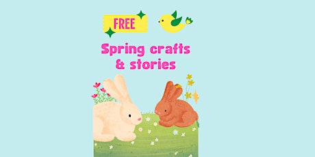 Spring Crafts and Stories at Moreton Library