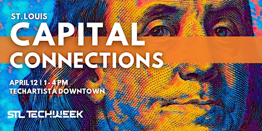 St. Louis Capital Connections: Ways to Raise (STL TechWeek) primary image