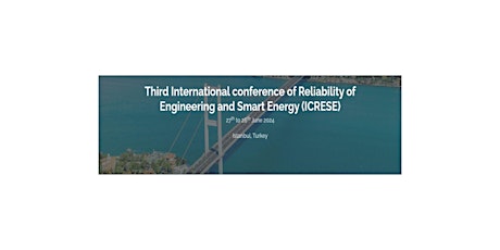 Third International conference of Reliability of Engineering and Smart Ener