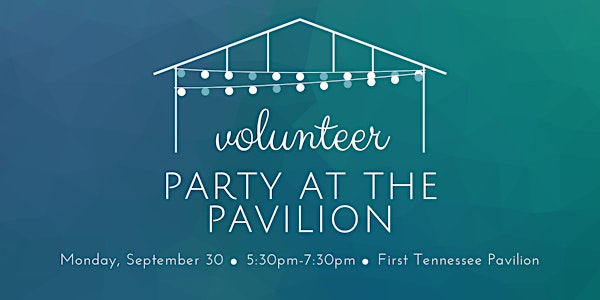 Volunteer Party at the Pavilion