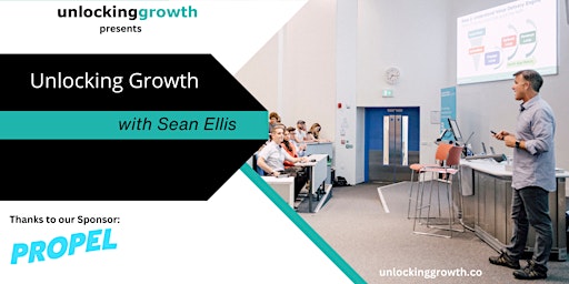 Imagen principal de Unlocking Growth with Sean Ellis