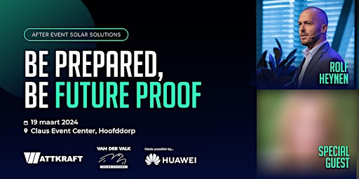 Imagem principal do evento Be Prepared, Be Future Proof | Wattkraft - Huawei - Van der Valk Solar