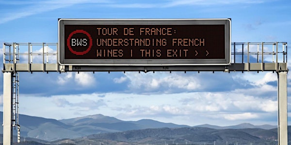 TOUR de FRANCE: Understanding French Wines @ Barlette