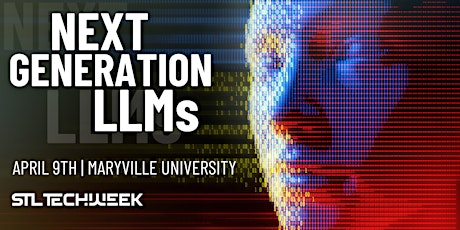 Next Generation LLMs (STL TechWeek)