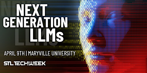 Image principale de Next Generation LLMs (STL TechWeek)