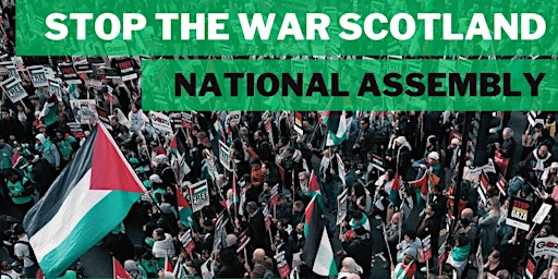 Imagem principal do evento Stop the War Scotland: National Assembley