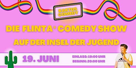 Kaktus Comedy: FLINTA* Showcase auf der Insel der Jugend