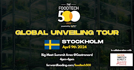 Hauptbild für [Stockholm] Unveiling the Official 2023 FoodTech 500 @ The Big Meet 2024